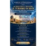 Webinar internazionale; IN PIEDI NELLA POLVERE, IL TURISMO IN IRAN Webinar internazionale; IN PIEDI NELLA POLVERE, IL TURISMO IN IRAN