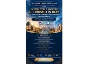 Webinar internazionale; IN PIEDI NELLA POLVERE, IL TURISMO IN IRAN