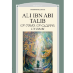 Novità editoriale; L’Imam Ali raccontato da un professore italiano Novità editoriale; L’Imam Ali raccontato da un professore italiano